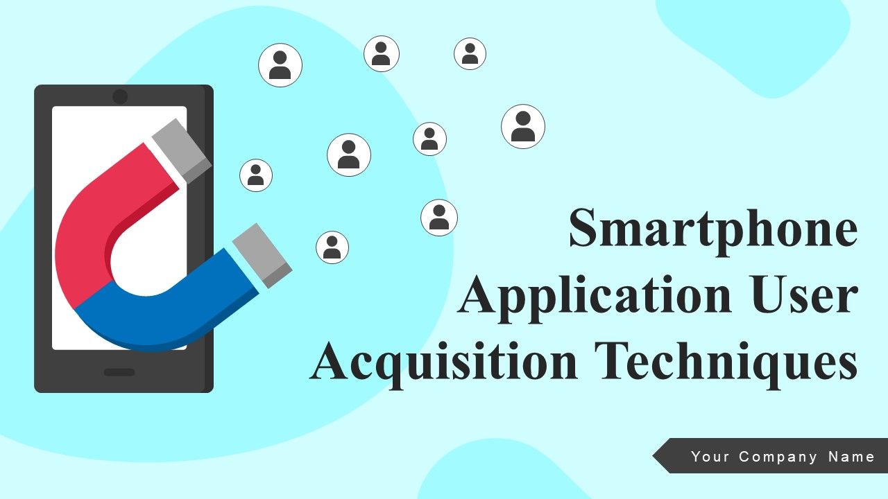 Smartphone_Application_User_Acquisition_Techniques_Ppt_PowerPoint_Presentation_Complete_Deck_With_Slides_Slide_1.jpg