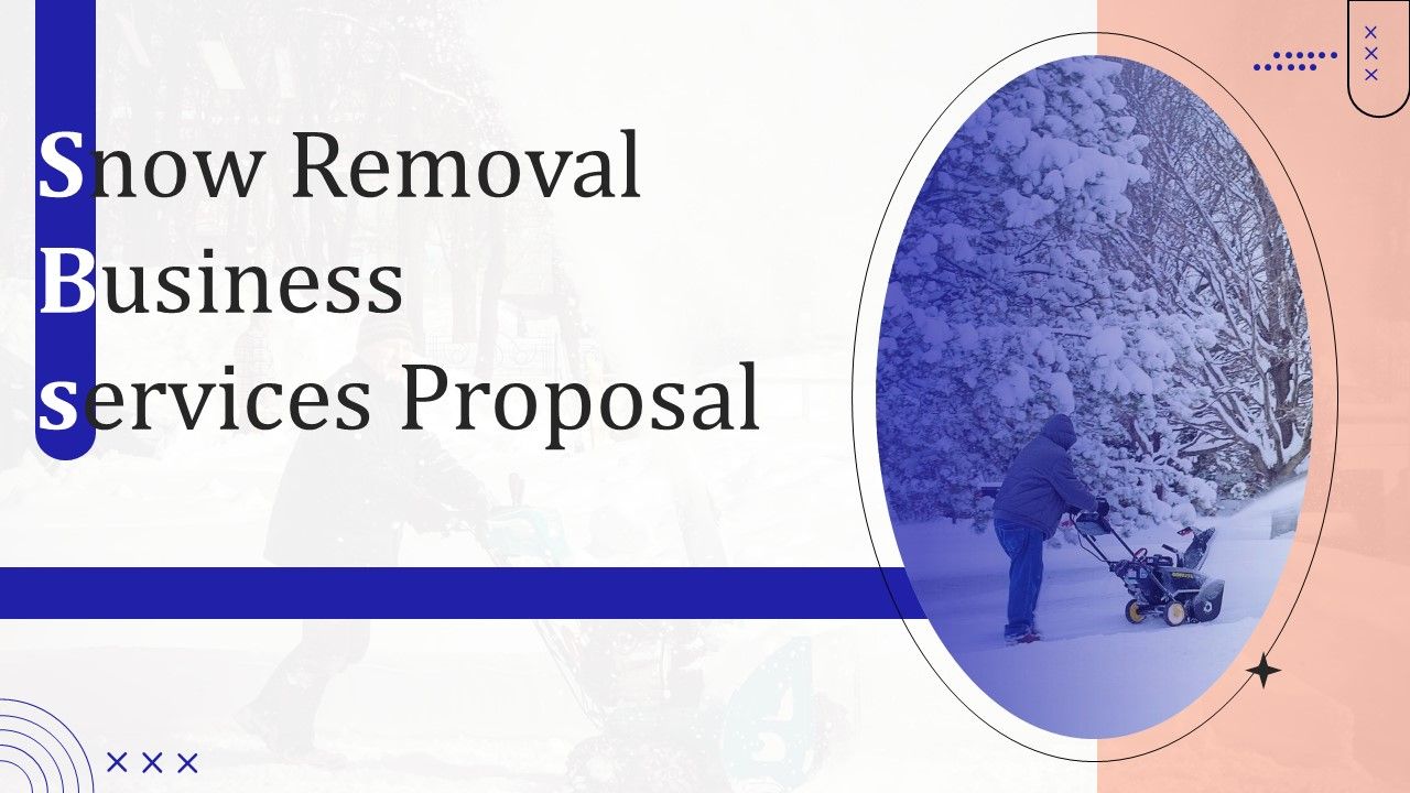 Snow_Removal_Business_Services_Proposal_Ppt_PowerPoint_Presentation_Complete_Deck_With_Slides_Slide_1.jpg