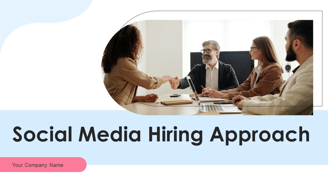Social_Media_Hiring_Approach_Ppt_PowerPoint_Presentation_Complete_Deck_With_Slides_Slide_1.jpg