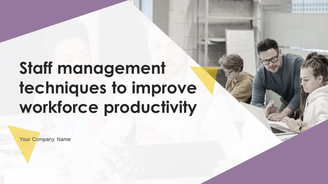 Staff_Management_Techniques_To_Improve_Workforce_Productivity_Ppt_PowerPoint_Presentation_Complete_Deck_With_Slides_Slide_1.jpg