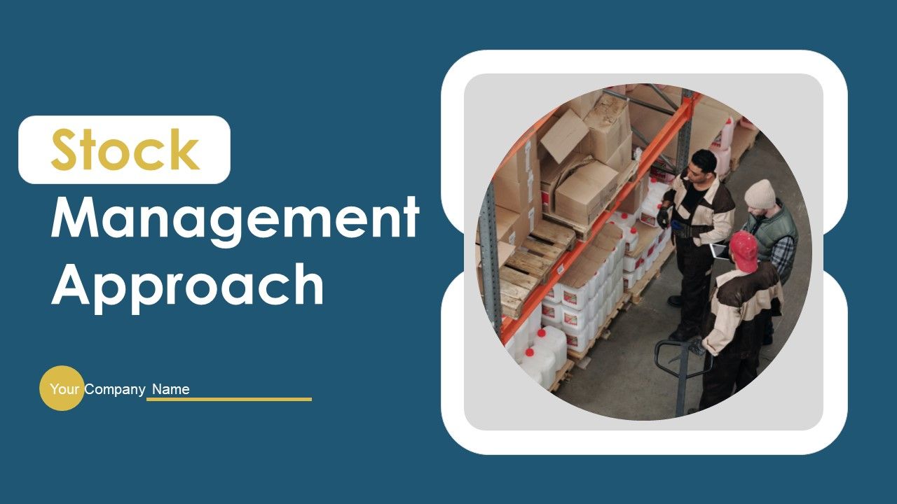 Stock_Management_Approach_Ppt_PowerPoint_Presentation_Complete_Deck_With_Slides_Slide_1.jpg