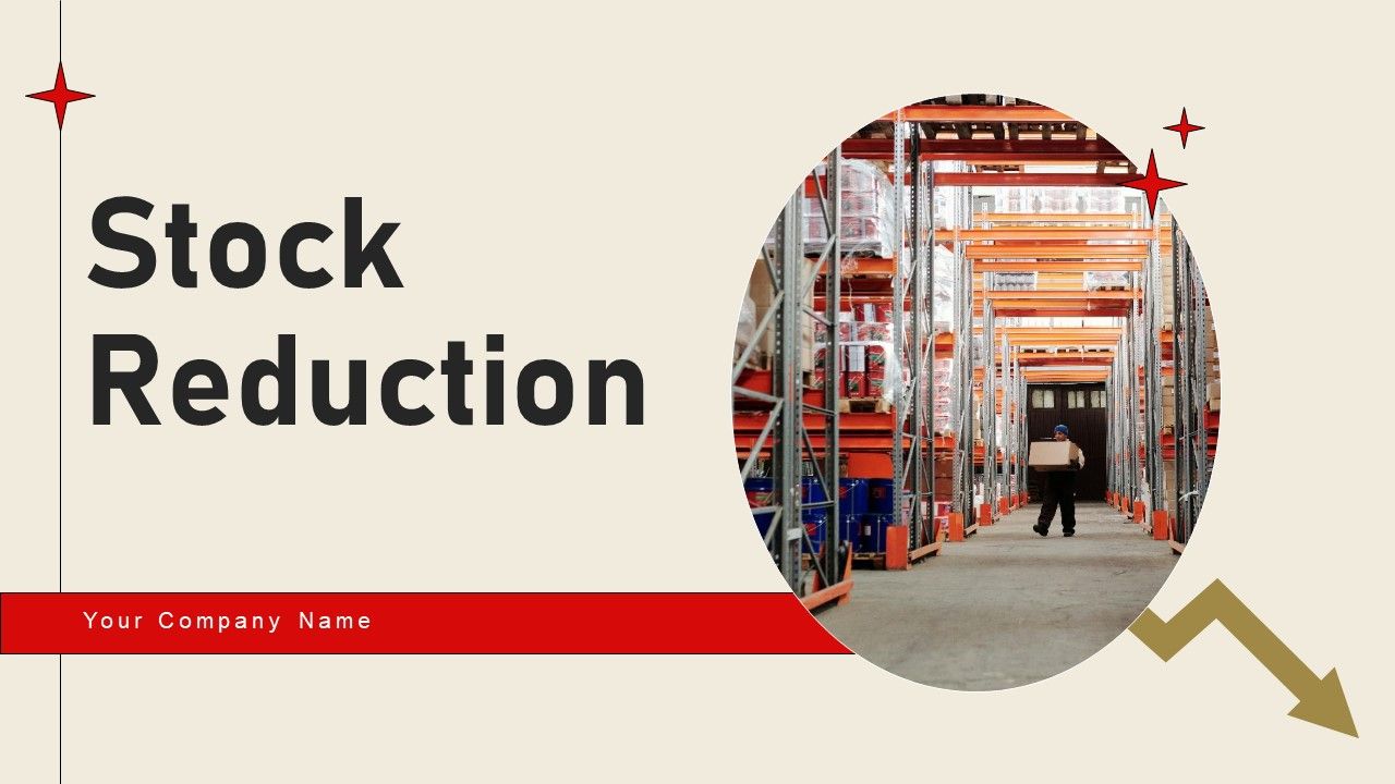 Stock_Reduction_Ppt_PowerPoint_Presentation_Complete_Deck_With_Slides_Slide_1.jpg