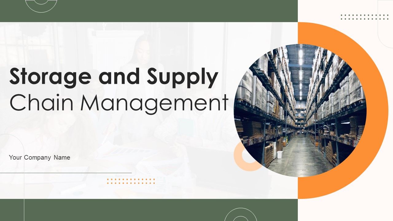 Storage_And_Supply_Chain_Management_Ppt_PowerPoint_Presentation_Complete_Deck_With_Slides_Slide_1.jpg