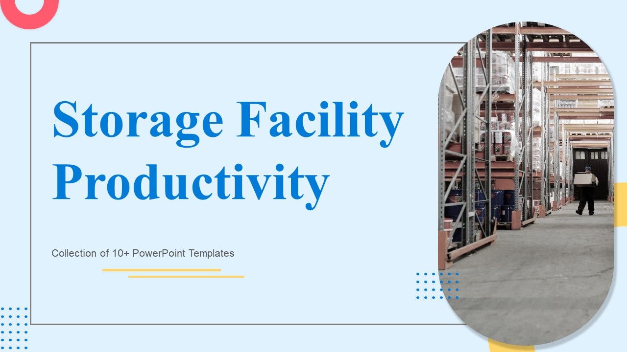 Storage_Facility_Productivity_Ppt_PowerPoint_Presentation_Complete_Deck_With_Slides_Slide_1.jpg