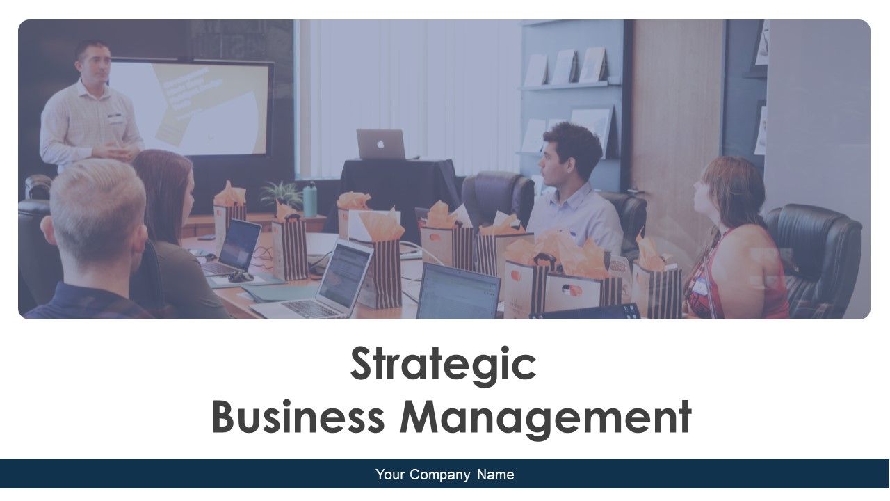 Strategic_Business_Management_Ppt_PowerPoint_Presentation_Complete_Deck_With_Slides_Slide_1.jpg
