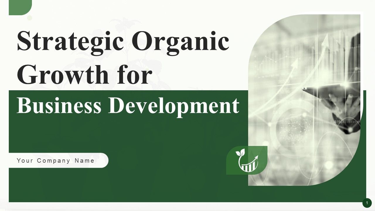 Strategic_Organic_Growth_For_Business_Development_Ppt_PowerPoint_Presentation_Complete_Deck_With_Slides_Slide_1.jpg