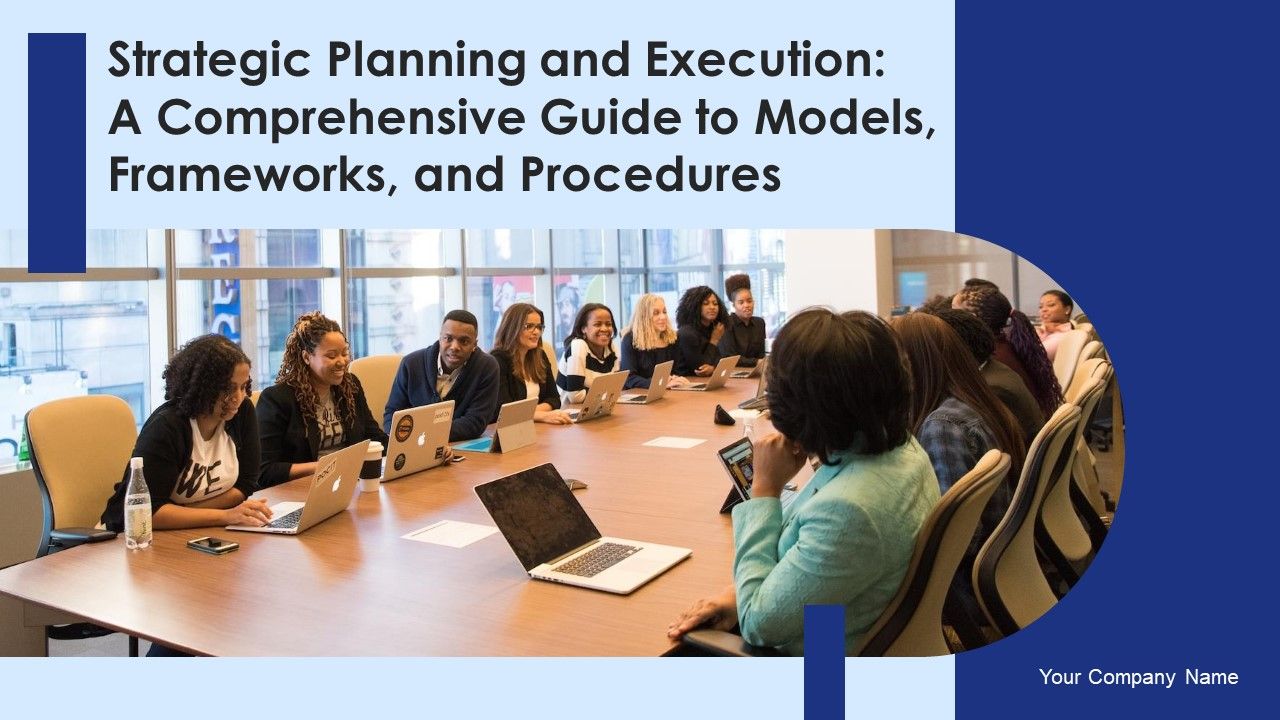 Strategic_Planning_And_Execution_A_Comprehensive_Guide_To_Models_Frameworks_And_Procedures_Complete_Deck_Slide_1.jpg
