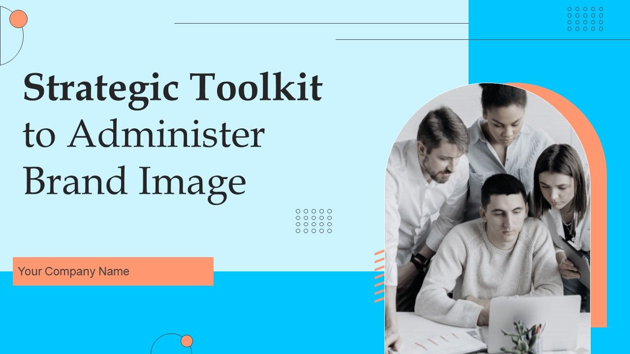 Strategic_Toolkit_To_Administer_Brand_Image_Ppt_PowerPoint_Presentation_Complete_Deck_With_Slides_Slide_1.jpg
