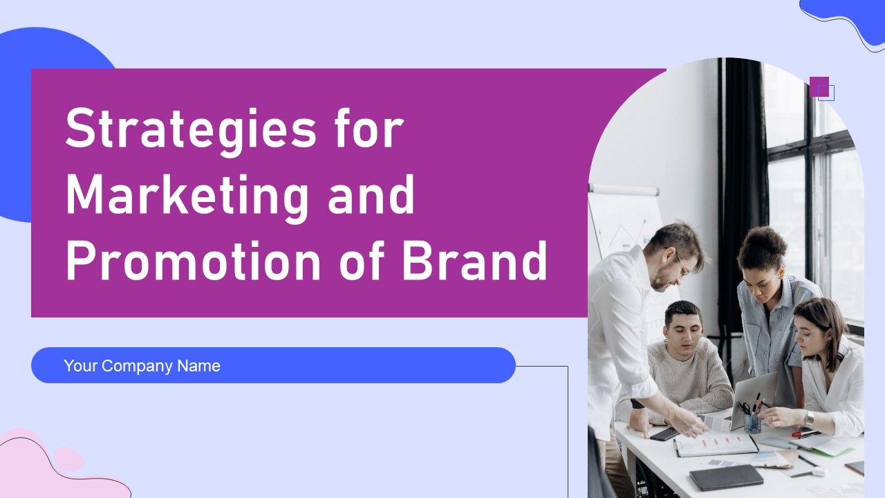 Strategies_For_Marketing_And_Promotion_Of_Brand_Ppt_PowerPoint_Presentation_Complete_Deck_With_Slides_Slide_1.jpg
