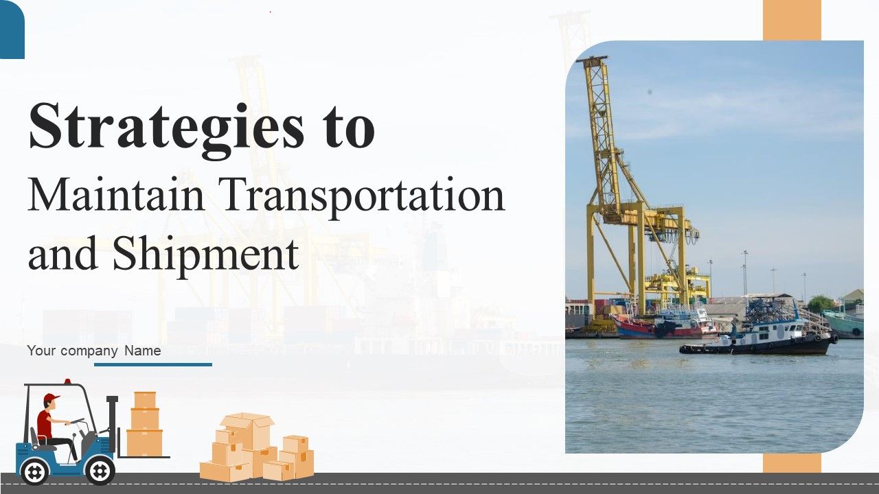 Strategies_To_Maintain_Transportation_And_Shipment_Ppt_PowerPoint_Presentation_Complete_Deck_With_Slides_Slide_1.jpg