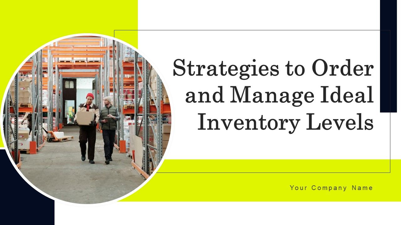 Strategies_To_Order_And_Manage_Ideal_Inventory_Levels_Ppt_PowerPoint_Presentation_Complete_Deck_With_Slides_Slide_1.jpg