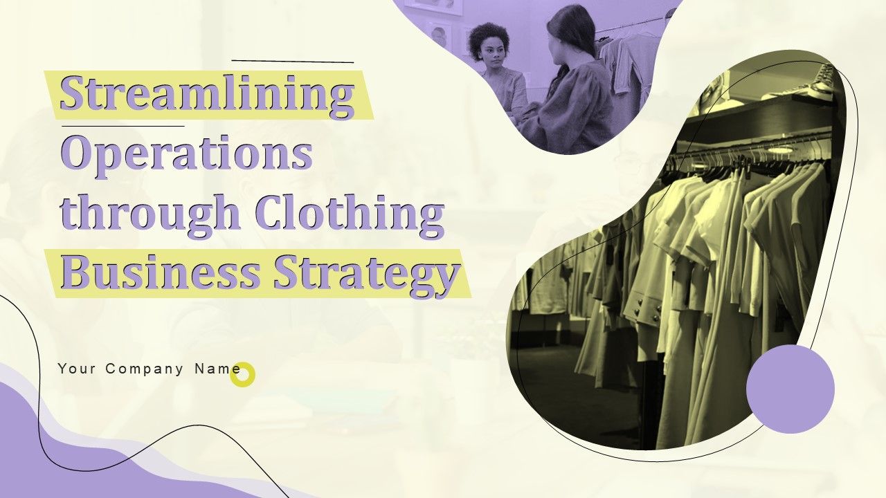 Streamlining_Operations_Through_Clothing_Business_Strategy_Ppt_PowerPoint_Presentation_Complete_Deck_With_Slides_Slide_1.jpg