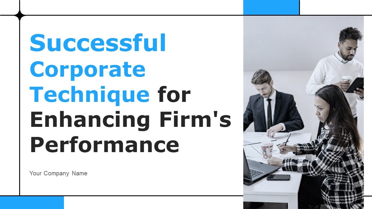 Successful_Corporate_Technique_For_Enhancing_Firms_Performance_Ppt_PowerPoint_Presentation_Complete_Deck_With_Slides_Slide_1.jpg