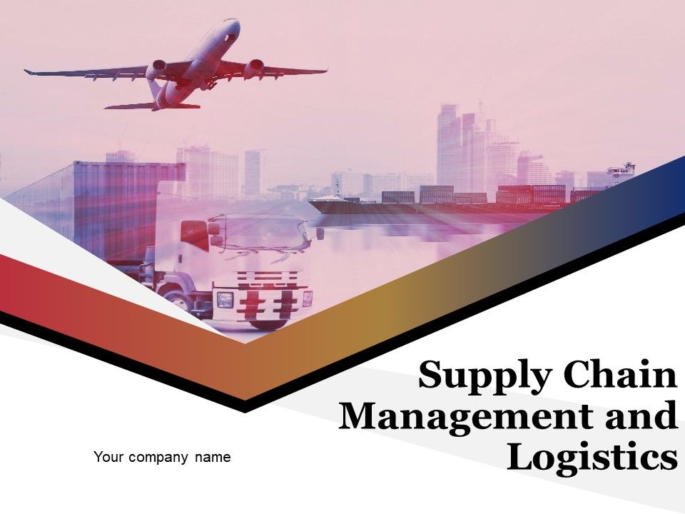 Supply_Chain_Management_And_Logistics_Ppt_PowerPoint_Presentation_Complete_Deck_With_Slides_Slide_1.jpg