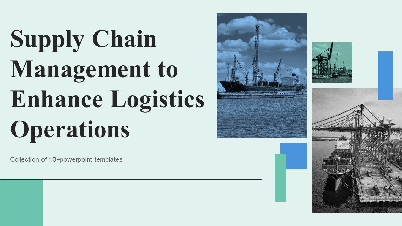 Supply_Chain_Management_To_Enhance_Logistics_Operations_Ppt_PowerPoint_Presentation_Complete_Deck_With_Slides_Slide_1.jpg