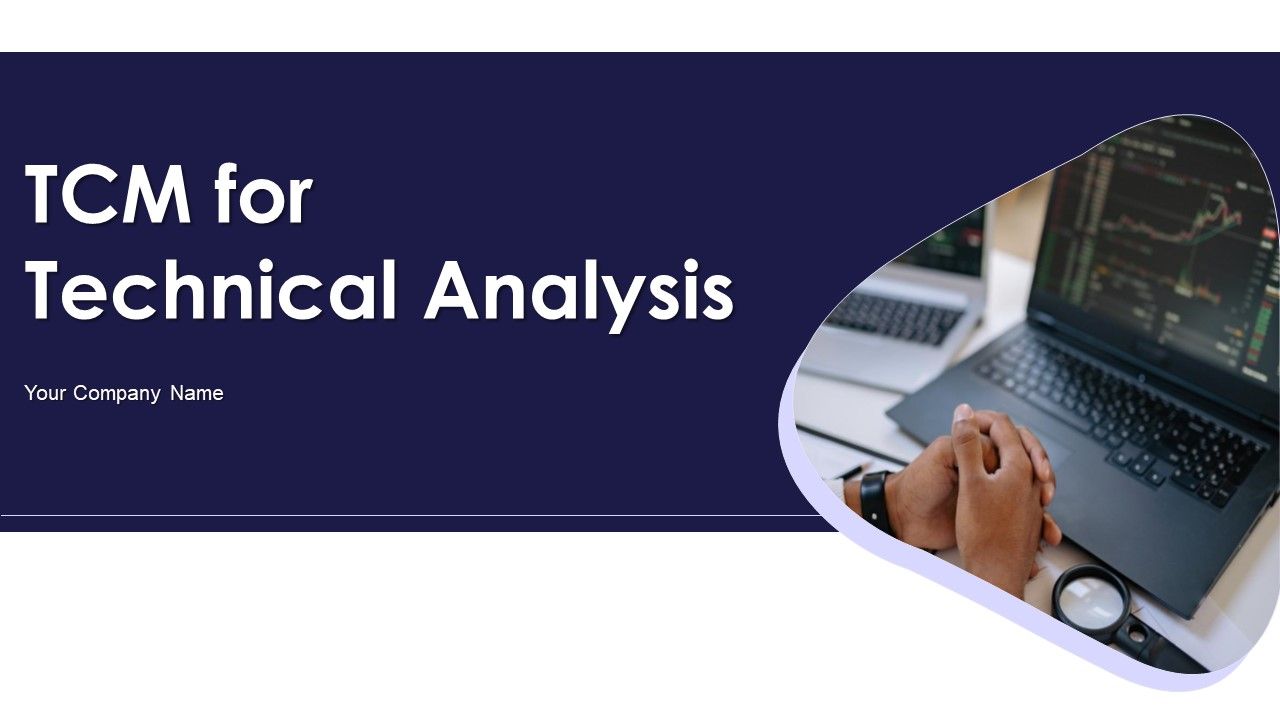 TCM_For_Technical_Analysis_Ppt_PowerPoint_Presentation_Complete_With_Slides_Slide_1.jpg