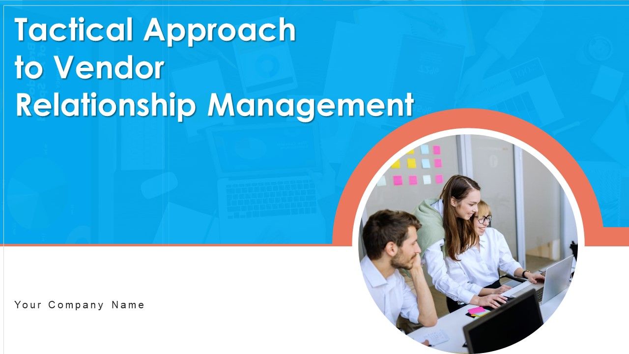 Tactical_Approach_To_Vendor_Relationship_Management_Ppt_PowerPoint_Presentation_Complete_Deck_With_Slides_Slide_1.jpg
