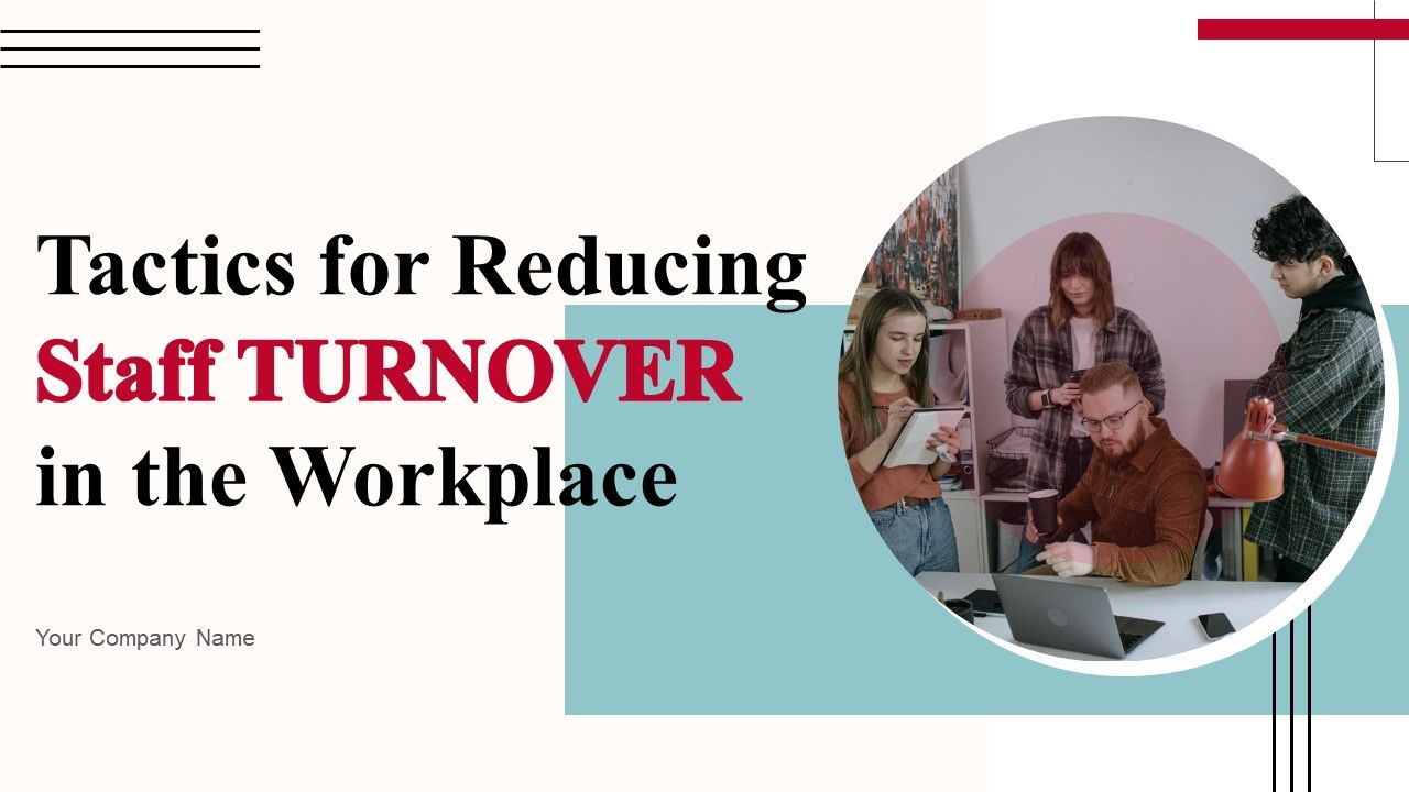 Tactics_For_Reducing_Staff_TURNOVER_In_The_Workplace_Ppt_PowerPoint_Presentation_Complete_Deck_With_Slides_Slide_1.jpg