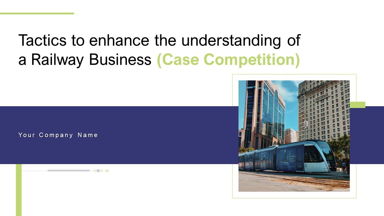 Tactics_To_Enhance_The_Understanding_Of_A_Railway_Business_Case_Competition_Ppt_PowerPoint_Presentation_Complete_Deck_With_Slides_Slide_1.jpg