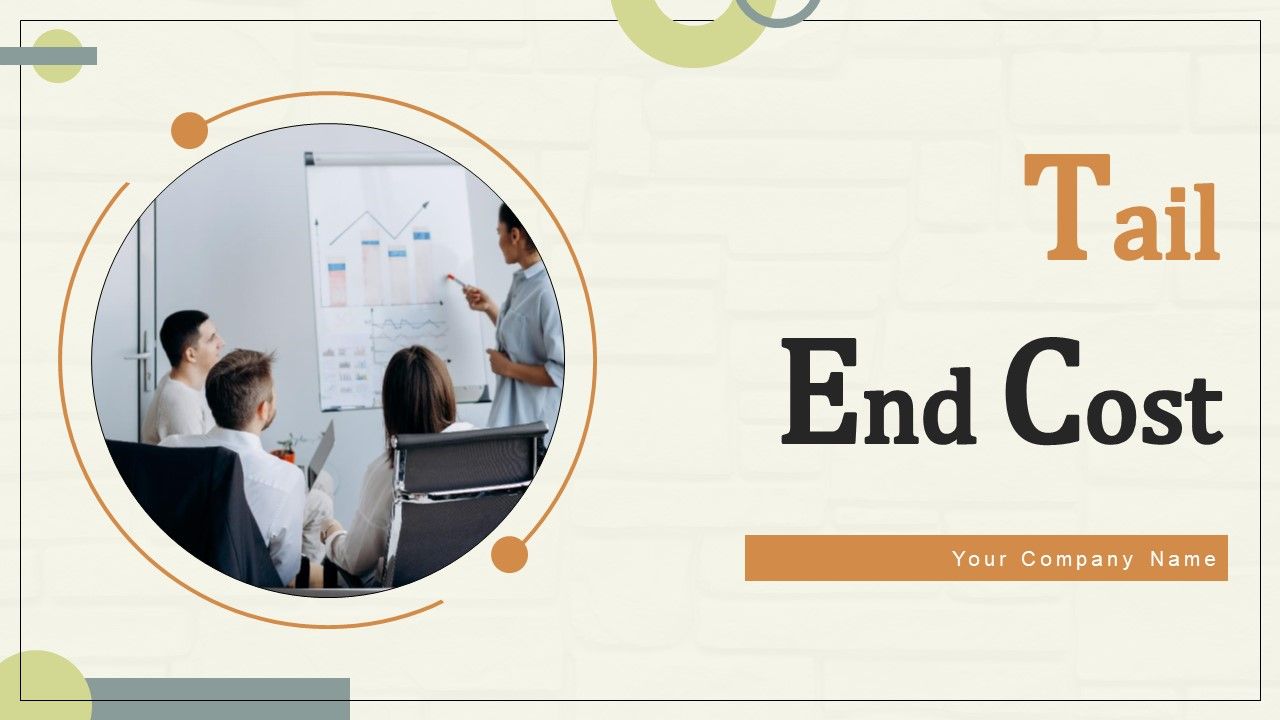 Tail_End_Cost_Ppt_PowerPoint_Presentation_Complete_Deck_With_Slides_Slide_1.jpg
