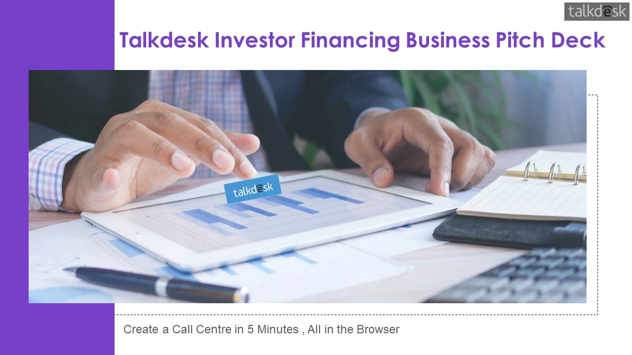 Talkdesk_Investor_Financing_Business_Pitch_Deck_Ppt_PowerPoint_Presentation_Complete_Deck_With_Slides_Slide_1.jpg