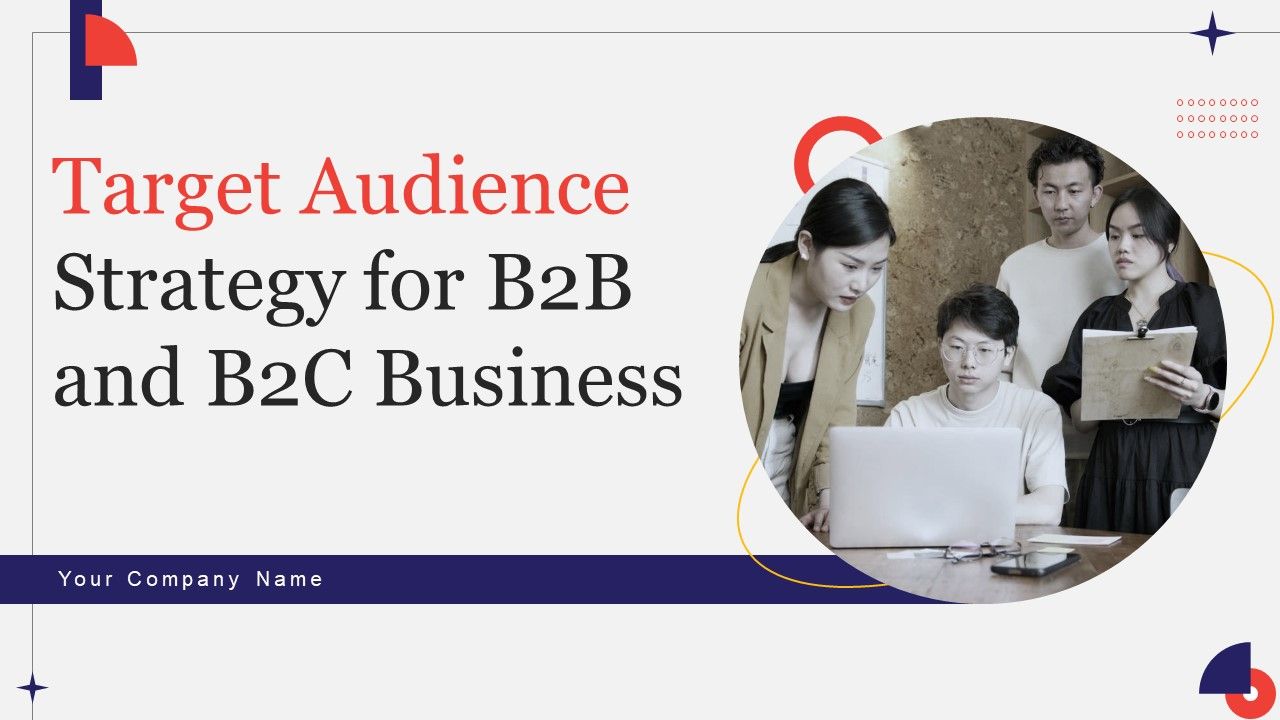 Target_Audience_Strategy_For_B2B_And_B2C_Business_Ppt_PowerPoint_Presentation_Complete_Deck_With_Slides_Slide_1.jpg