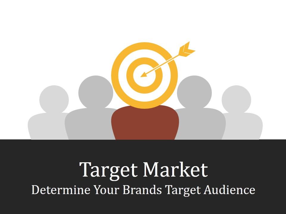 Target_Market_Determine_Your_Brands_Target_Audience_Ppt_PowerPoint_Presentation_Gallery_Slide_1.jpg