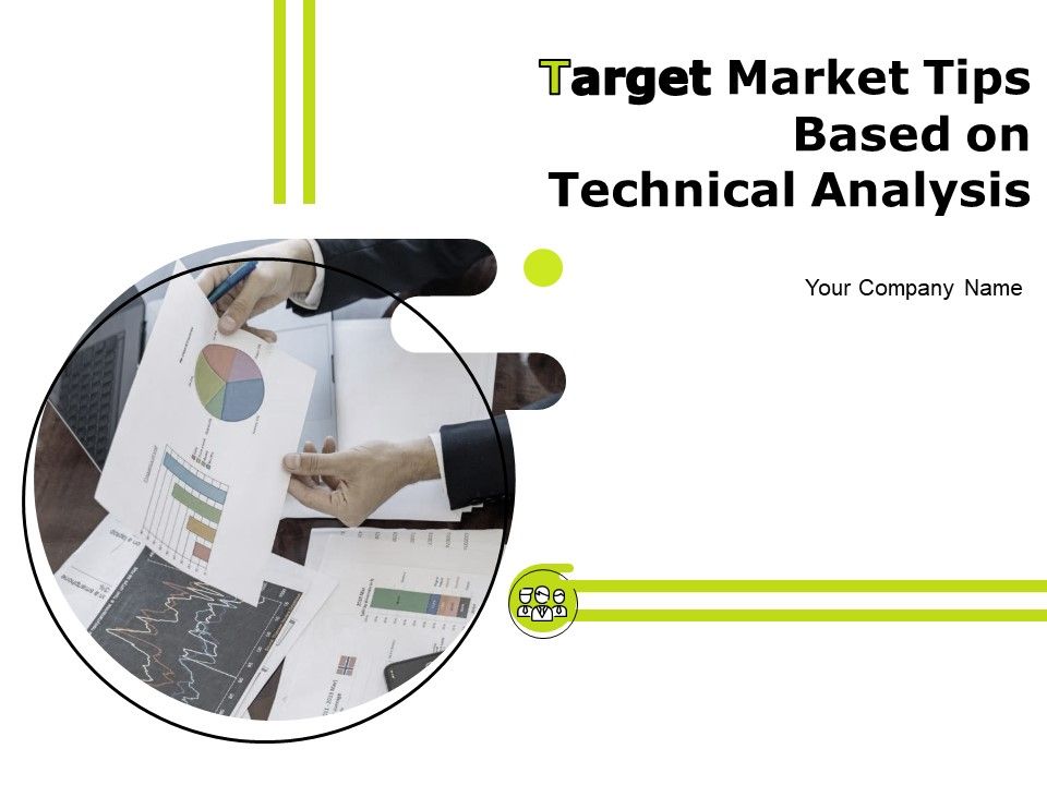 Target_Market_Tips_Based_On_Technical_Analysis_Ppt_PowerPoint_Presentation_Complete_Deck_With_Slides_Slide_1.jpg