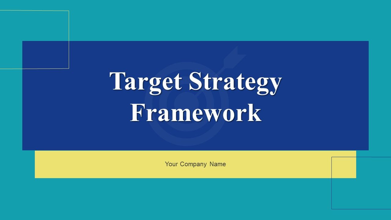 Target_Strategy_Framework_Ppt_PowerPoint_Presentation_Complete_With_Slides_Slide_1.jpg