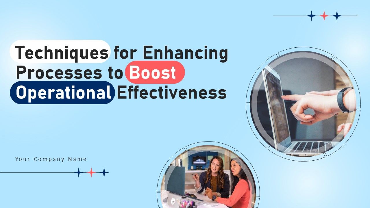 Techniques_For_Enhancing_Processes_To_Boost_Operational_Effectiveness_Ppt_PowerPoint_Presentation_Complete_Deck_With_Slides_Slide_1.jpg