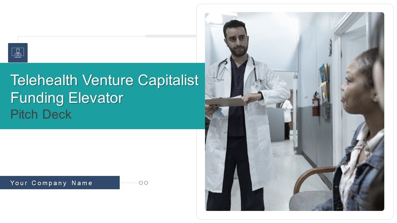 Telehealth_Venture_Capitalist_Funding_Elevator_Pitch_Deck_Ppt_PowerPoint_Presentation_Complete_With_Slides_Slide_1.jpg