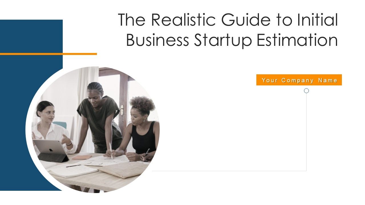 The_Realistic_Guide_To_Initial_Business_Startup_Estimation_Ppt_PowerPoint_Presentation_Complete_Deck_With_Slides_Slide_1.jpg