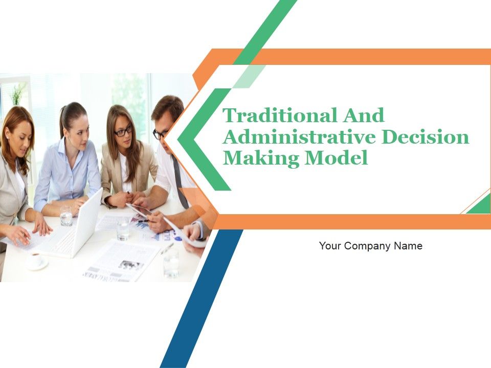 Traditional_And_Administrative_Decision_Making_Model_PowerPoint_Presentation_Complete_Deck_With_Slides_Slide_1.jpg