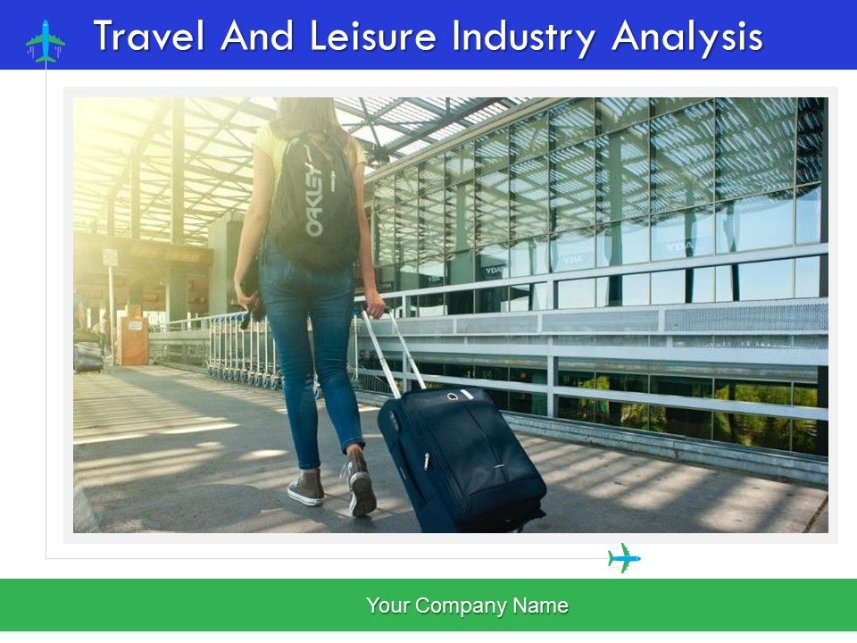 Travel_And_Leisure_Industry_Analysis_Ppt_PowerPoint_Presentation_Complete_Deck_With_Slides_Slide_1.jpg