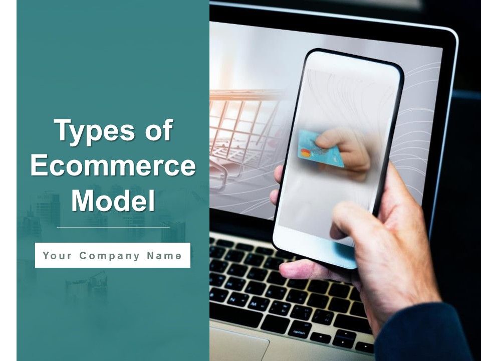 Types_Of_Ecommerce_Model_Ppt_PowerPoint_Presentation_Complete_Deck_With_Slides_Slide_1.jpg