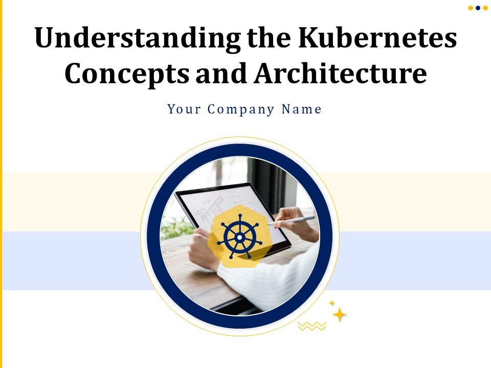 Understanding_The_Kubernetes_Concepts_And_Architecture_Ppt_PowerPoint_Presentation_Complete_Deck_With_Slides_Slide_1.jpg