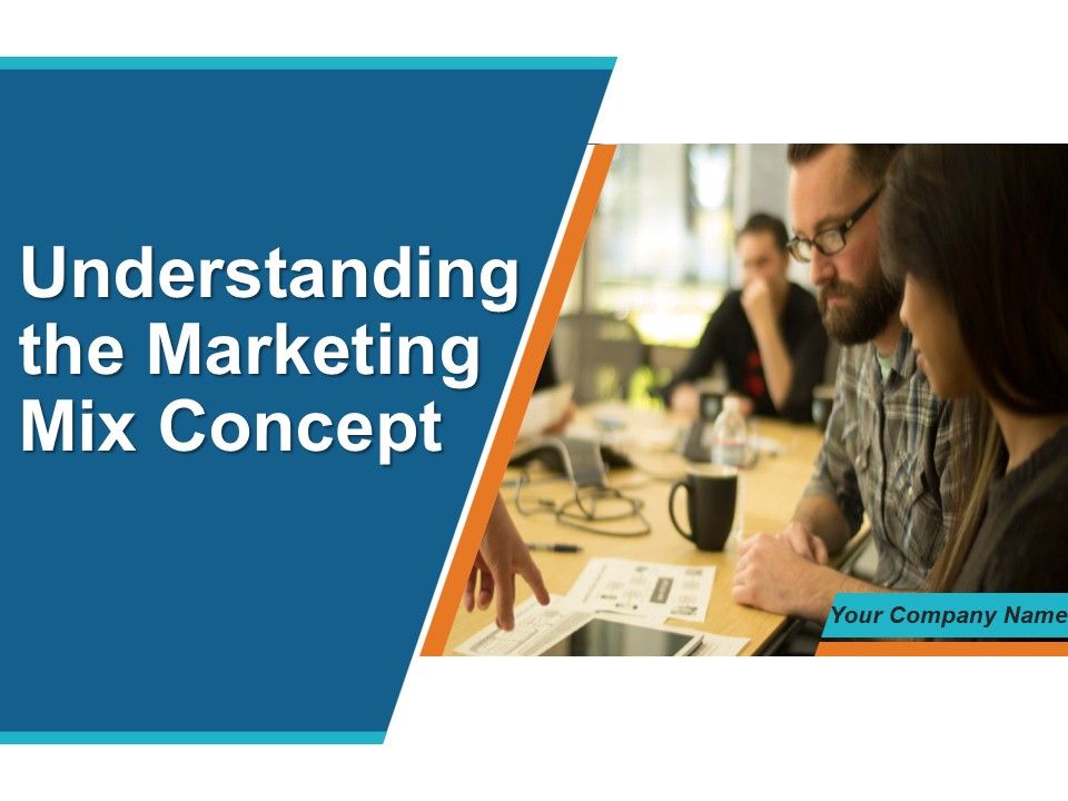 Understanding_The_Marketing_Mix_Concept_Ppt_PowerPoint_Presentation_Complete_Deck_With_Slides_Slide_1.jpg