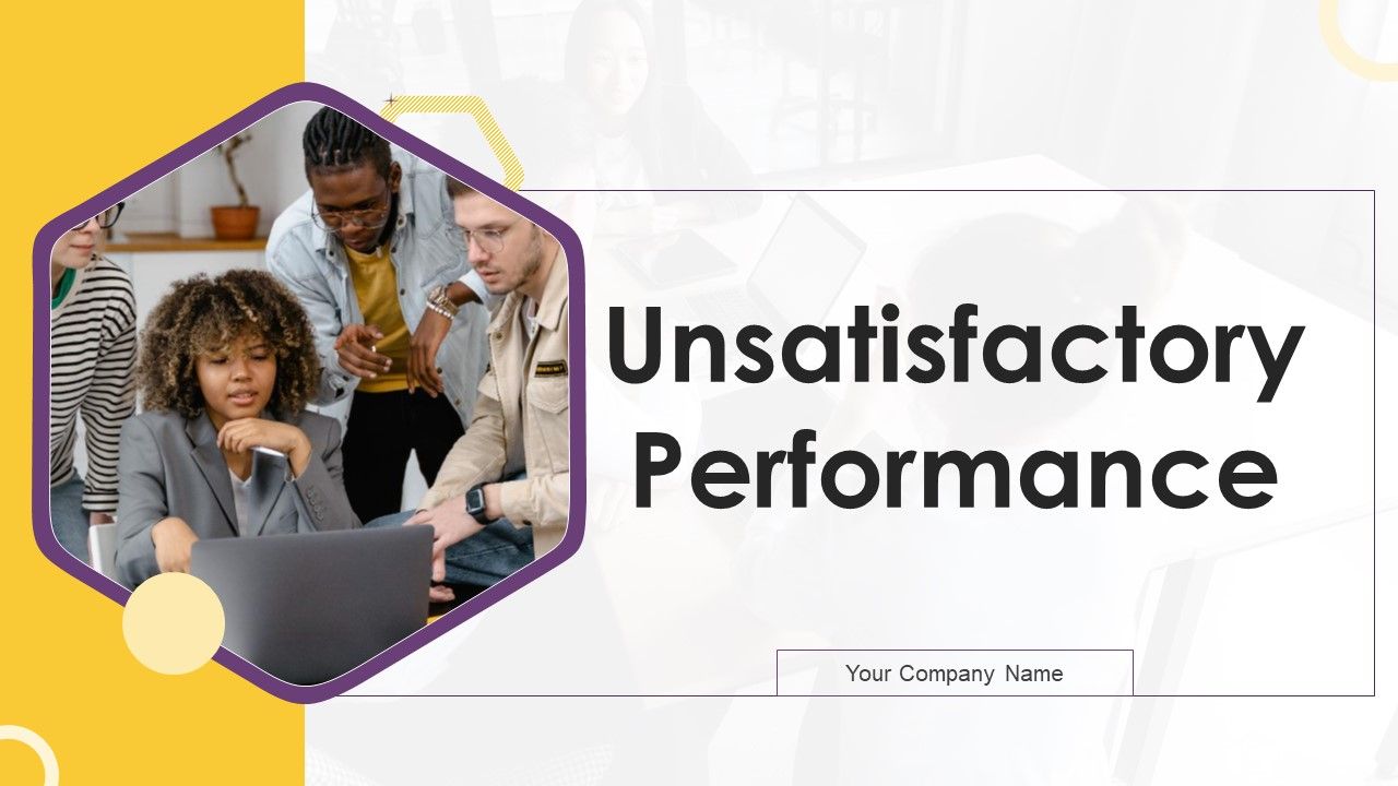Unsatisfactory_Performance_Ppt_PowerPoint_Presentation_Complete_Deck_With_Slides_Slide_1.jpg