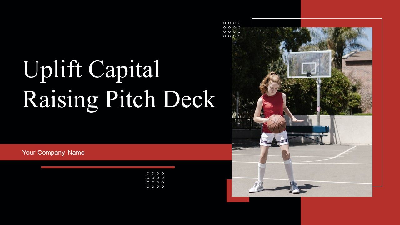 Uplift_Capital_Raising_Pitch_Deck_Ppt_PowerPoint_Presentation_Complete_Deck_With_Slides_Slide_1.jpg