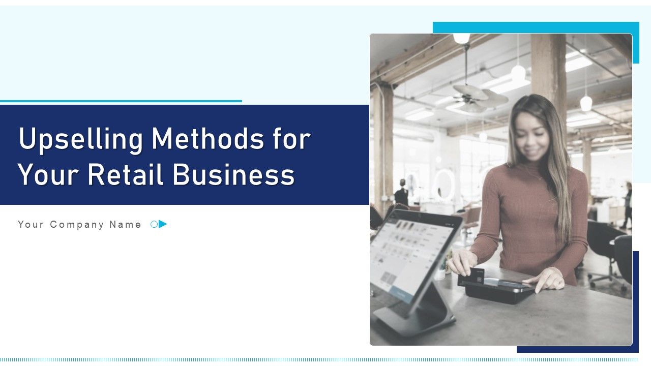 Upselling_Methods_For_Your_Retail_Business_Ppt_PowerPoint_Presentation_Complete_Deck_With_Slides_Slide_1.jpg