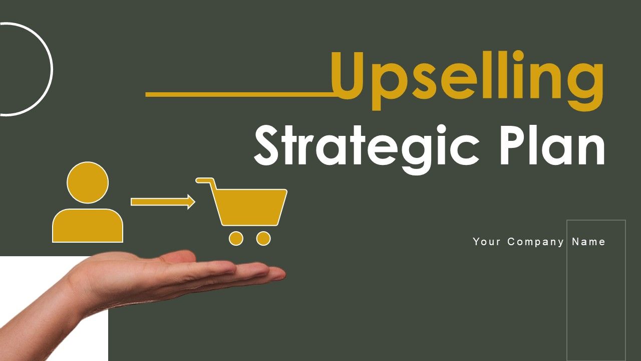 Upselling_Strategic_Plan_Ppt_PowerPoint_Presentation_Complete_Deck_With_Slides_Slide_1.jpg