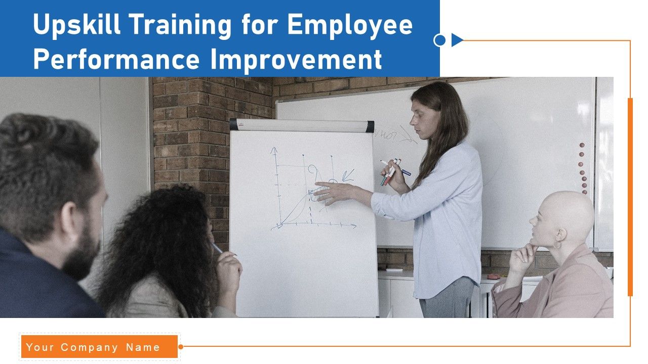 Upskill_Training_For_Employee_Performance_Improvement_Ppt_PowerPoint_Presentation_Complete_Deck_With_Slides_Slide_1.jpg