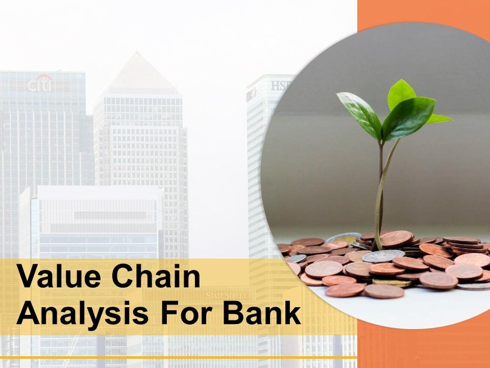Value_Chain_Analysis_For_Bank_Management_Technology_Development_Ppt_PowerPoint_Presentation_Complete_Deck_Slide_1.jpg
