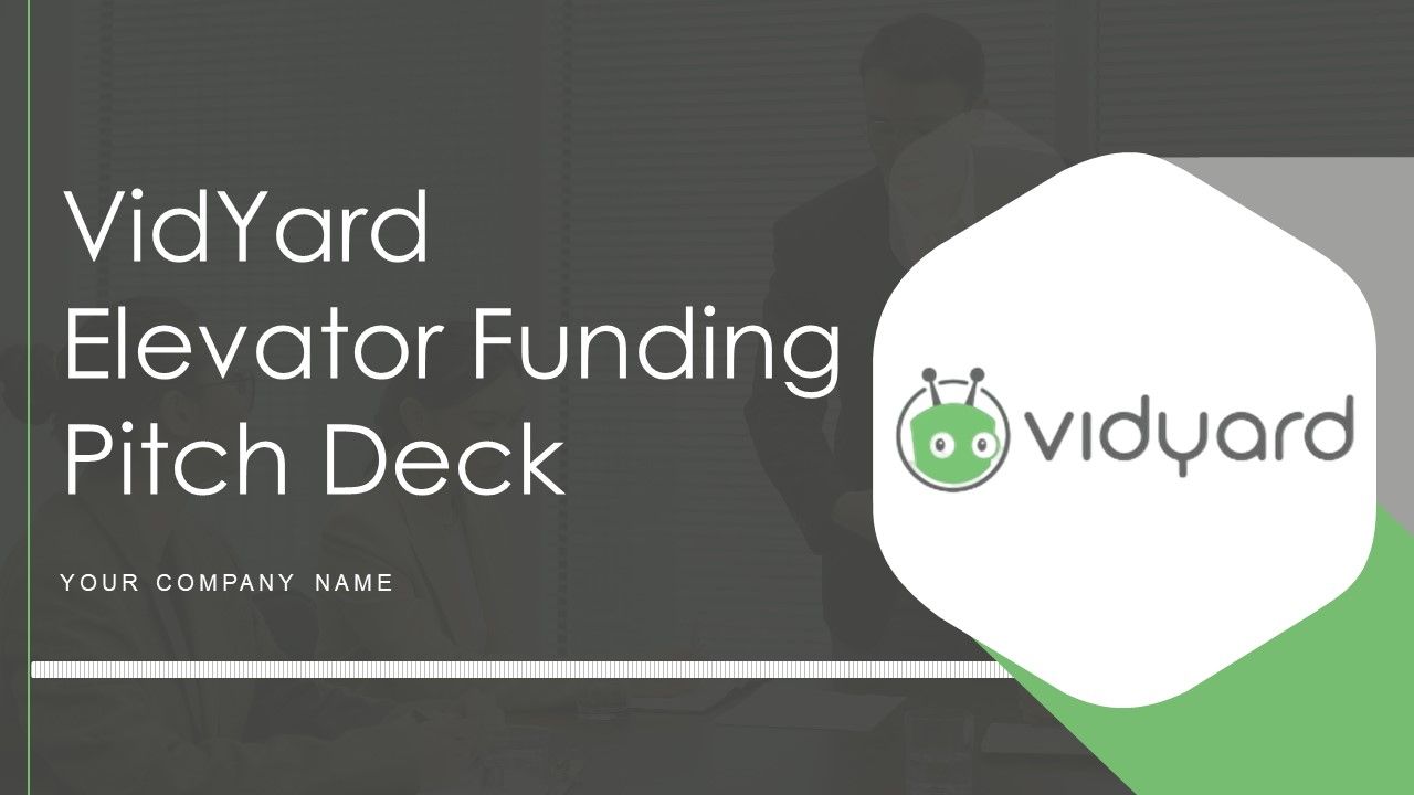 Vidyard_Elevator_Funding_Pitch_Deck_Ppt_PowerPoint_Presentation_Complete_Deck_With_Slides_Slide_1.jpg