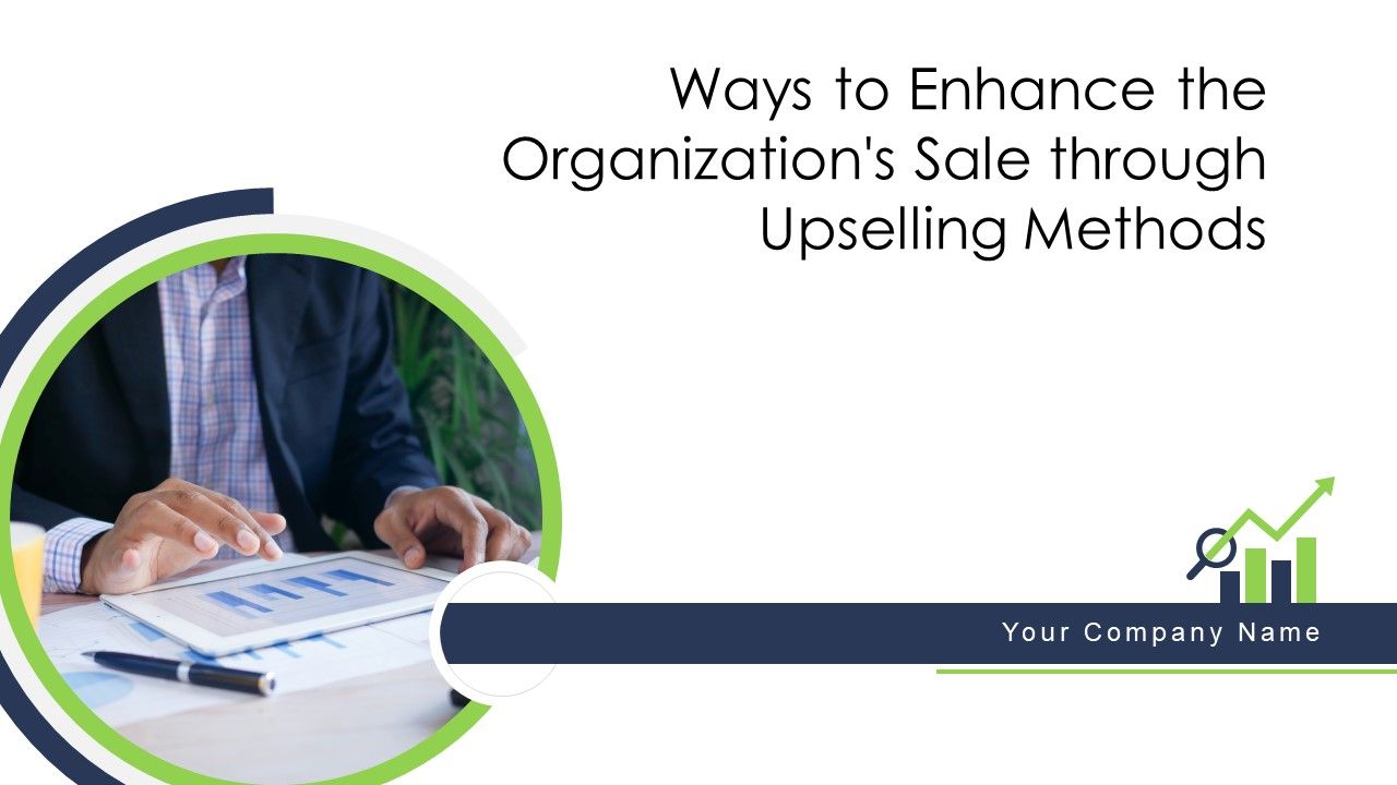 Ways_To_Enhance_The_Organizations_Sale_Through_Upselling_Methods_Ppt_PowerPoint_Presentation_Complete_With_Slides_Slide_1.jpg