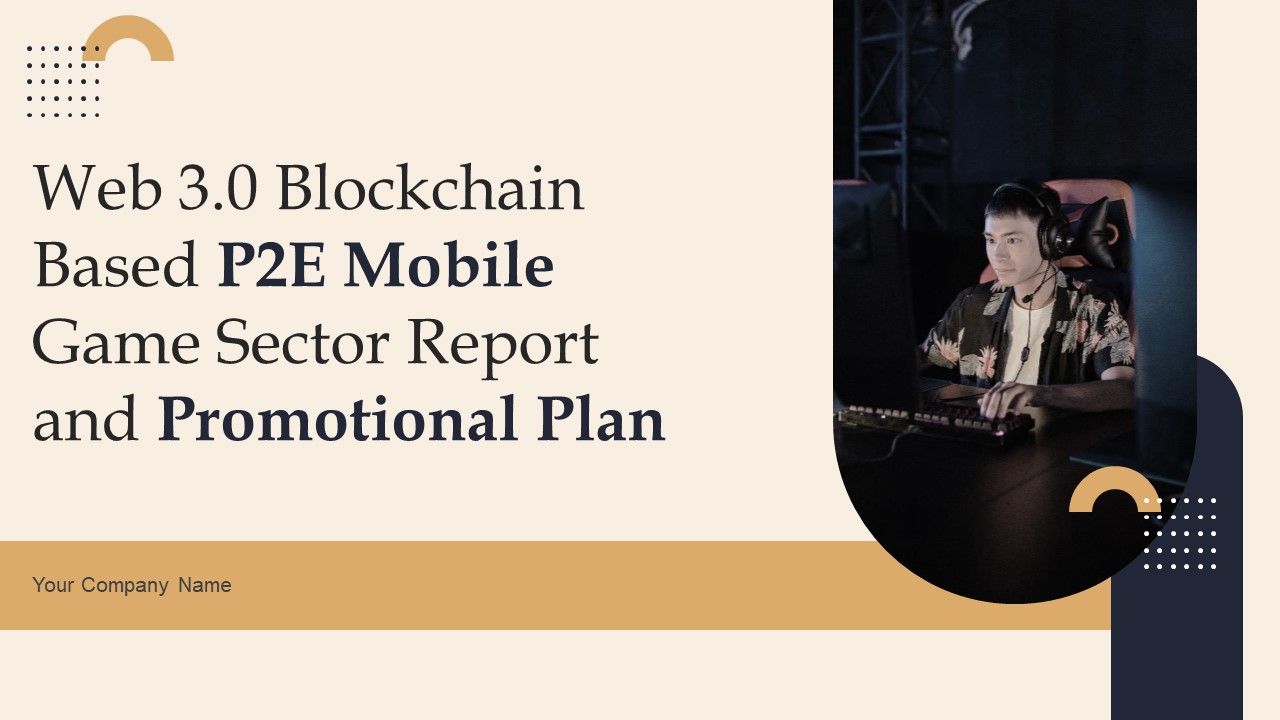 Web_3_0_Blockchain_Based_P2E_Mobile_Game_Sector_Report_And_Promotional_Plan_Ppt_PowerPoint_Presentation_Complete_Deck_With_Slides_Slide_1.jpg