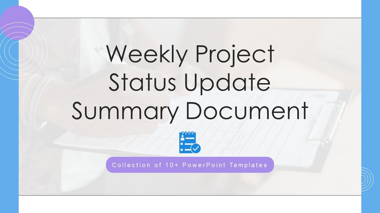 Weekly_Project_Status_Update_Summary_Document_Ppt_PowerPoint_Presentation_Complete_Deck_With_Slides_Slide_1.jpg