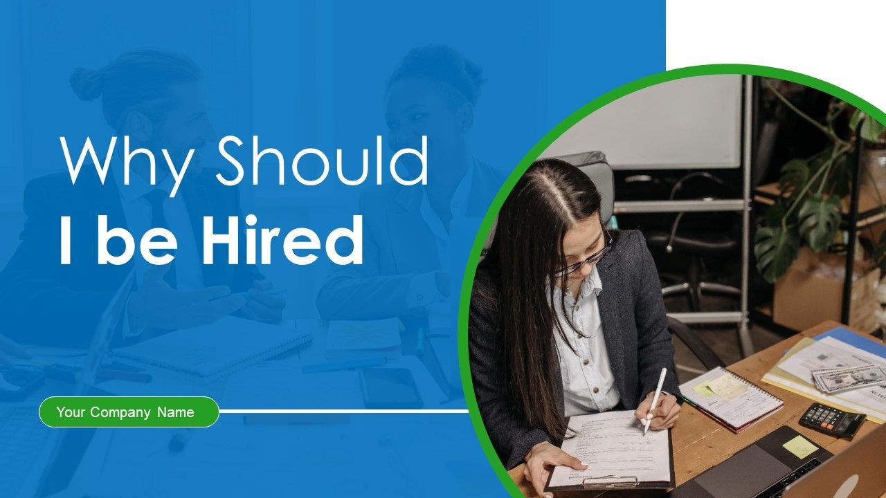 Why_Should_I_Be_Hired_Ppt_PowerPoint_Presentation_Complete_Deck_With_Slides_Slide_1.jpg