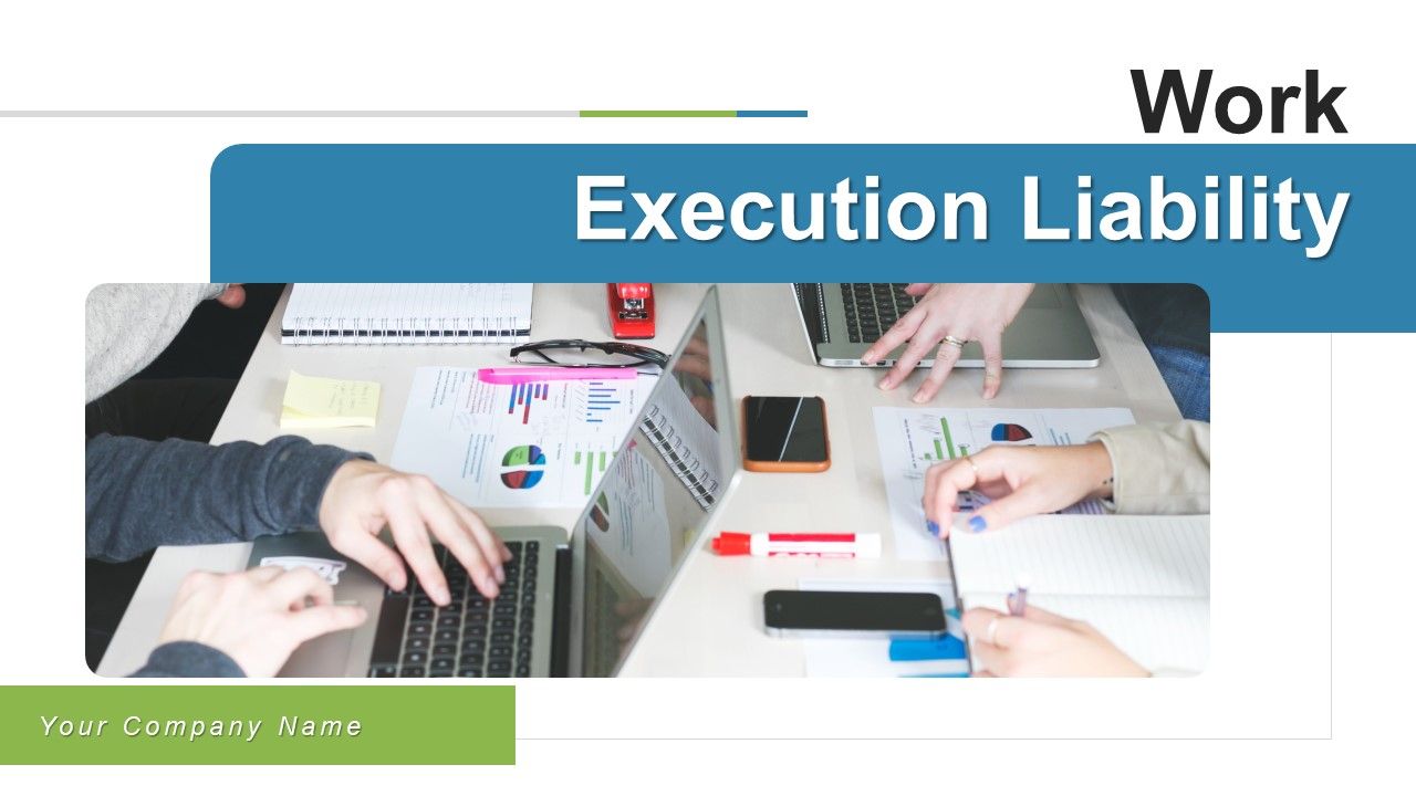 Work_Execution_Liability_Ppt_PowerPoint_Presentation_Complete_Deck_With_Slides_Slide_1.jpg