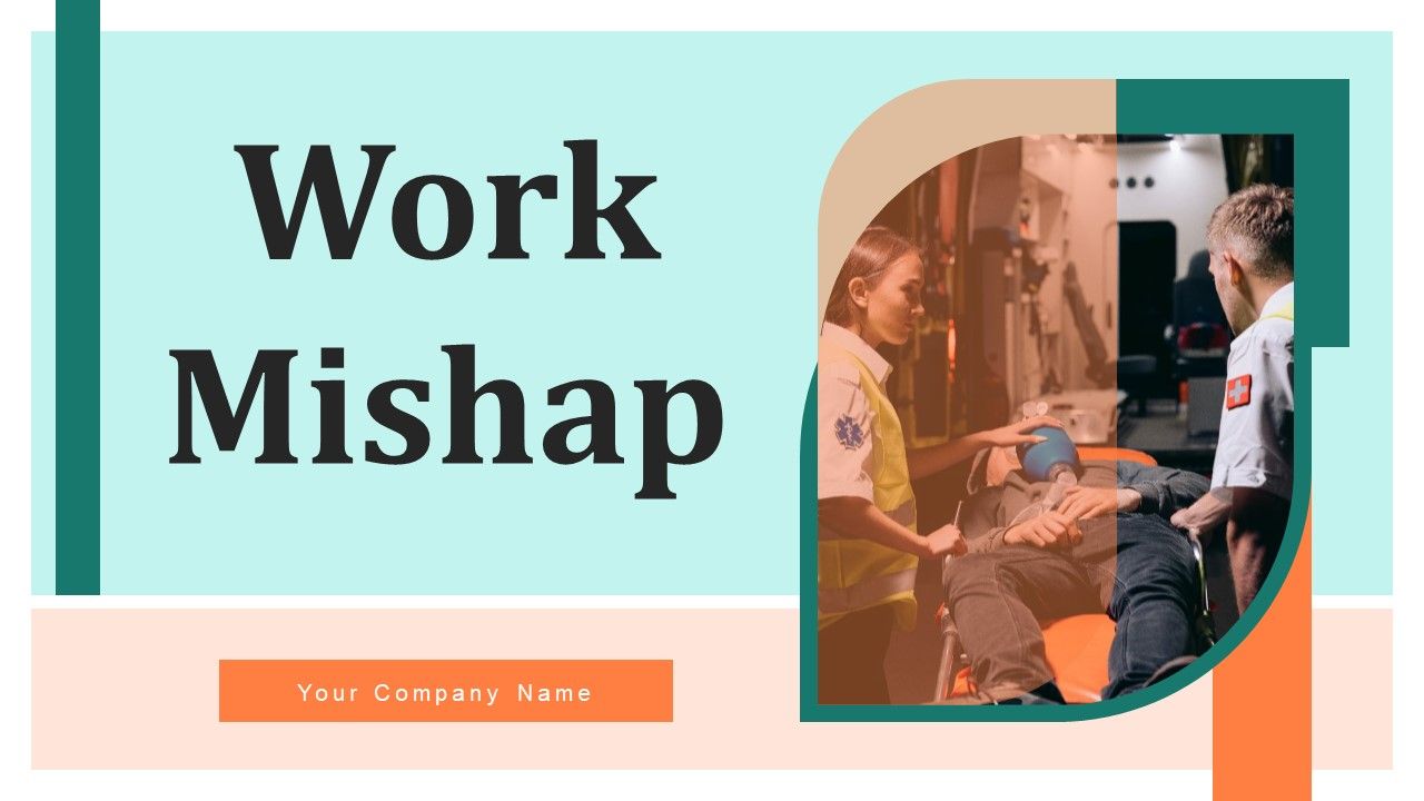 Work_Mishap_Ppt_PowerPoint_Presentation_Complete_Deck_With_Slides_Slide_1.jpg